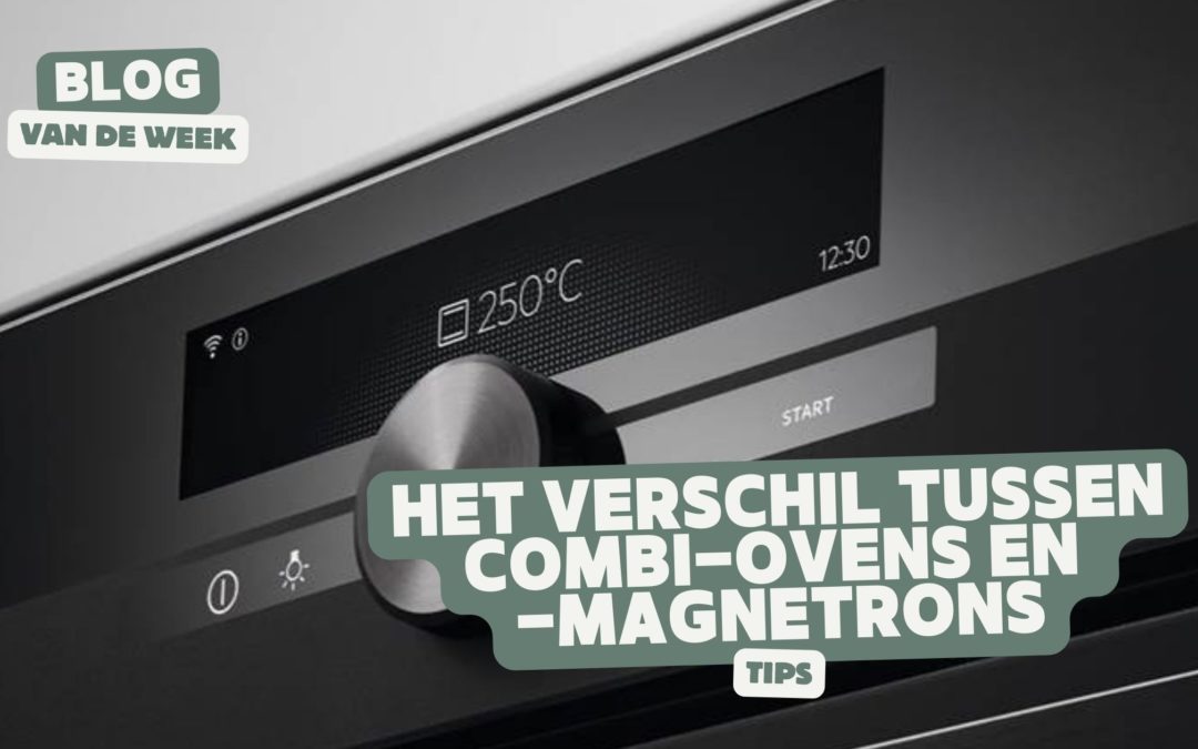 het verschil tussen een combi oven en -magnetron