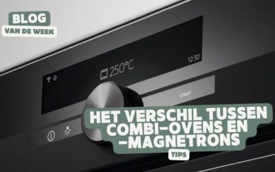 Wat is het Verschil Tussen een Combimagnetron en een Combi Oven? – Functies, Voordelen, en Nadelen.