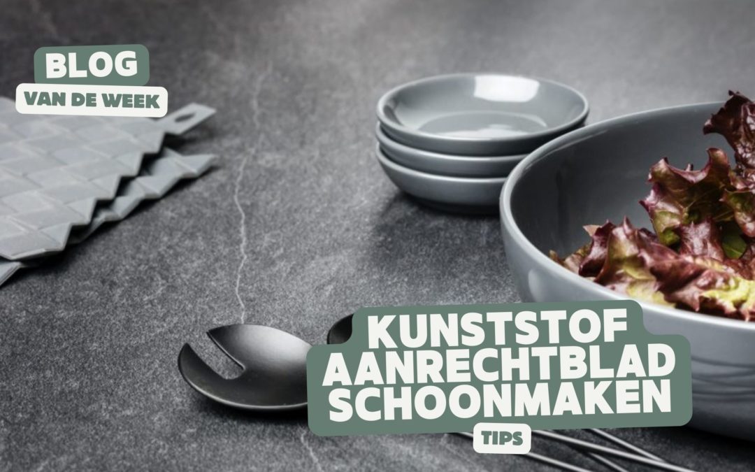 Kunststof Aanrechtblad Schoonmaken – Tips om Veilig en Snel uw Kunststof Keukenblad te Reinigen