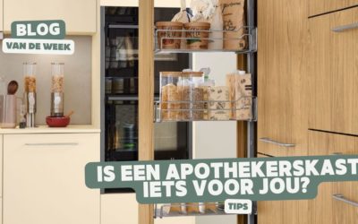 Is de Apothekerskast Geschikt Voor Jou en Jouw Keuken? 10 Redenen Waarom een Apothekerskast Wel of Niet bij Je Past