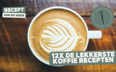 Kopje koffie? Maak elke ochtend een feestje met deze 12 verschillende koffie recepten