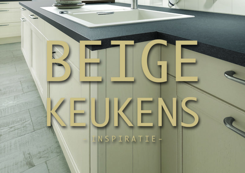 Beige Keukens Inspiratie Keukenwarenhuis