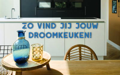 Zo vind jij jouw droomkeuken!