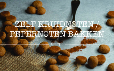 Zelf kruidnoten / pepernoten bakken – recept