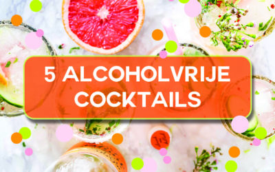 5 Alcoholvrije Cocktails!