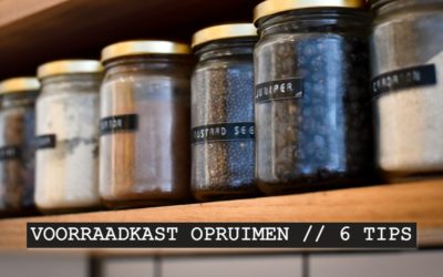 De voorraadkast opruimen – 6 tips