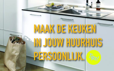 Maak de keuken in jouw huurhuis persoonlijk. – Tips