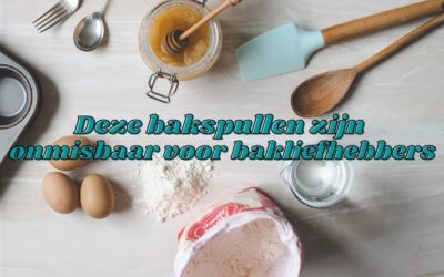 Onmisbare bakspullen voor bakliefhebbers