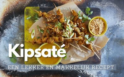 Kipsaté – Een lekker en simpel recept