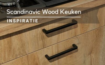 De Scandinavic Wood keuken – Inspiratie