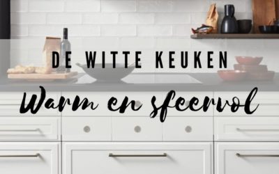 De witte keuken, warm en sfeervol