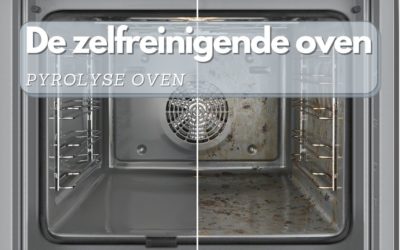 De zelfreinigende oven – Pyrolyse oven