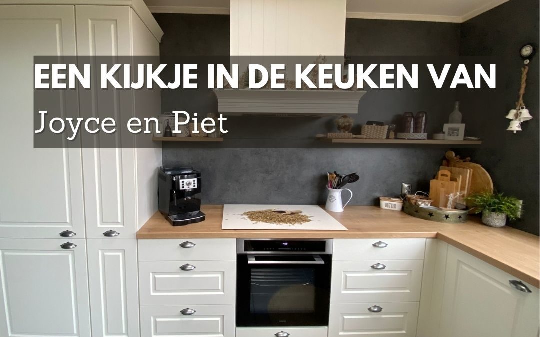 Een kijkje in de keuken van Joyce en Piet