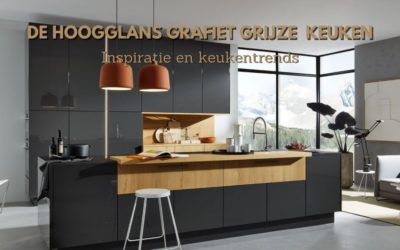 De hoogglans grafiet grijze keuken – Inspiratie en keukentrends