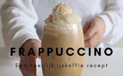 Frappuccino – Een heerlijk ijskoffie recept