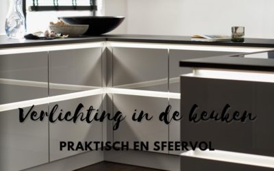 Verlichting in de keuken – Praktisch en tegelijkertijd sfeervol