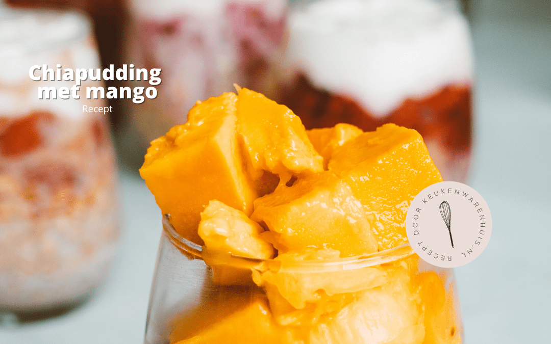 Chiapudding met mango – Recept