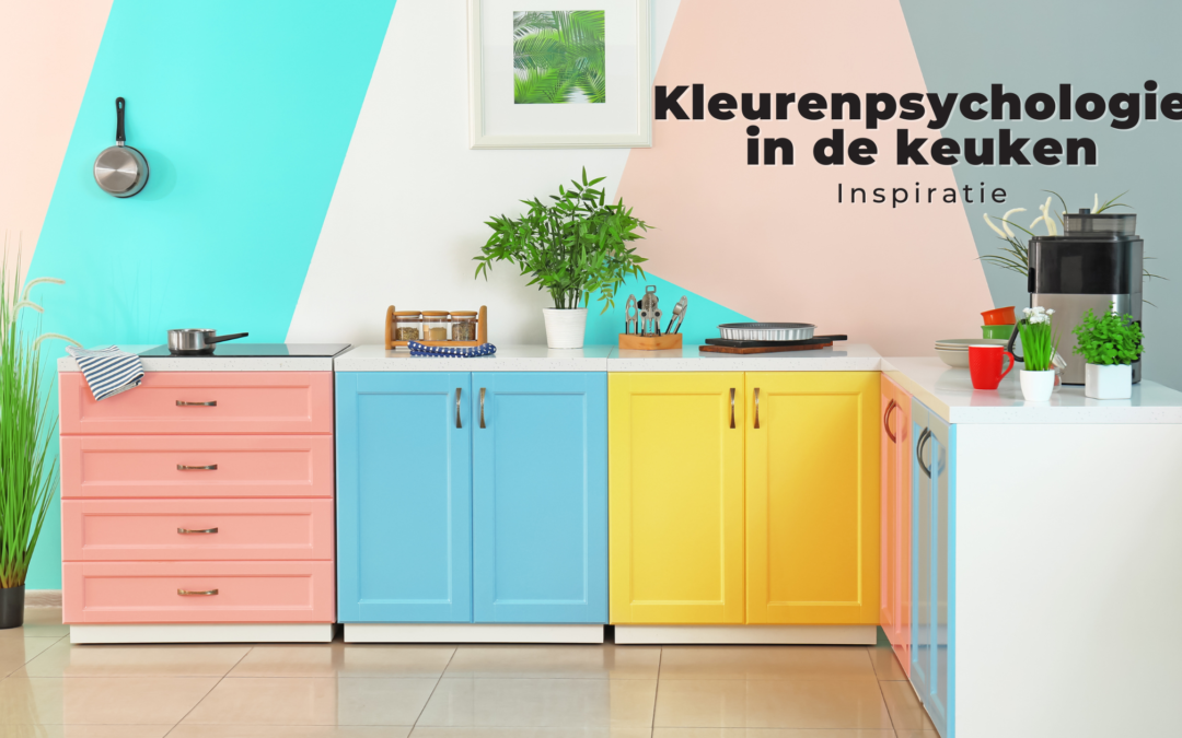 Kleurenpsychologie in de keuken – inspiratie