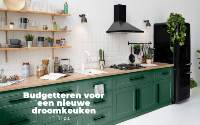 Budgetteren voor een nieuwe droomkeuken – tips