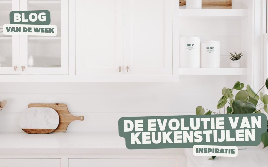 de evolutie van keukenstijlen