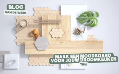 Maak een keuken moodboard voor jouw droomkeuken – Stappenplan