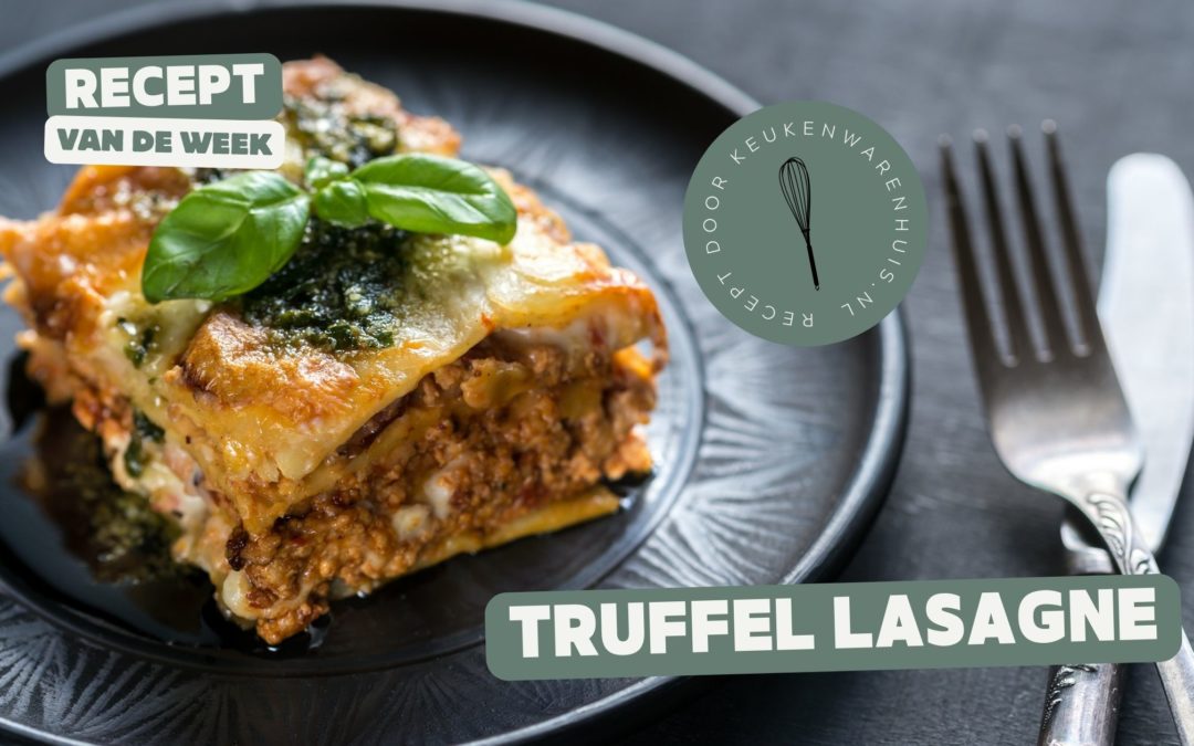 Truffel lasagne – Recept