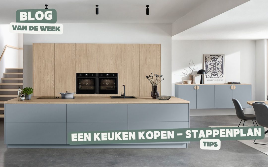 Een nieuwe keuken kopen – Stappenplan