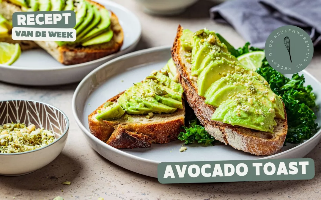 Avocado toast – Basisrecept en lekkere variaties