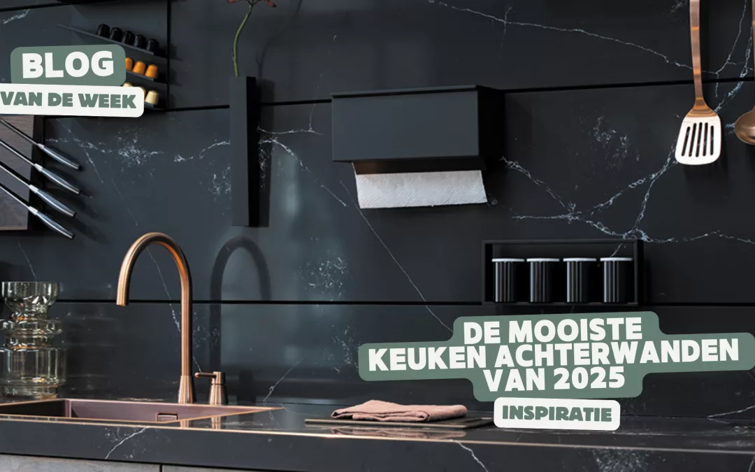 De mooiste keuken achterwanden van 2025