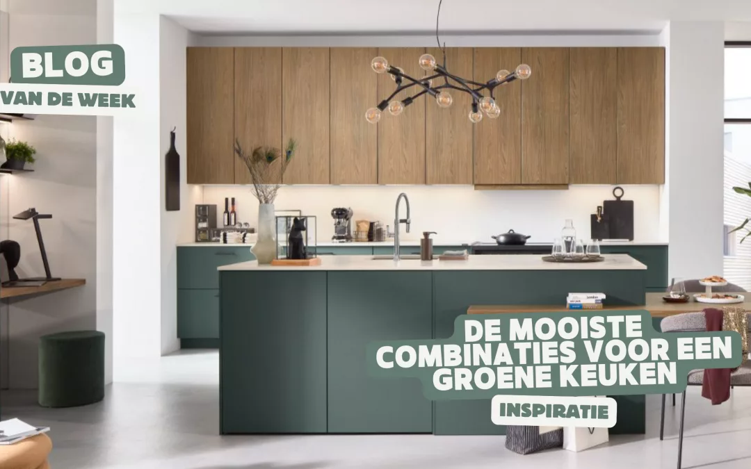 De mooiste combinaties voor een groene keuken